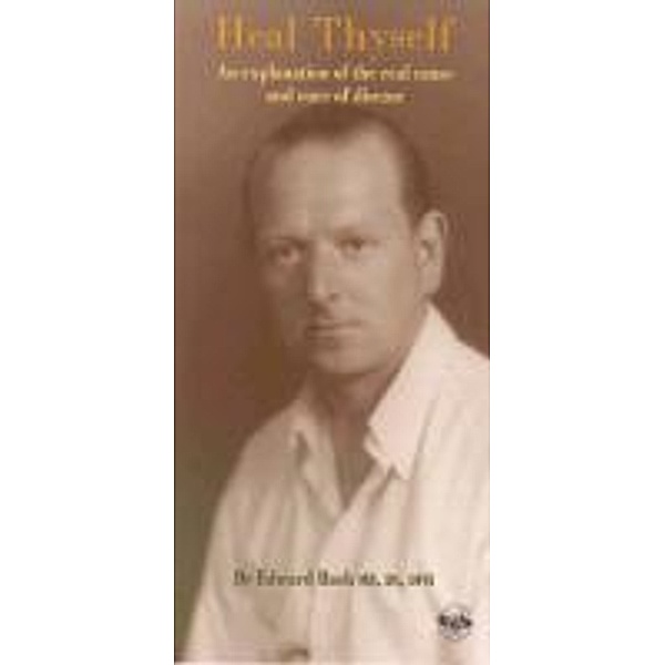 Heal Thyself / Ebury Digital, Edward Bach