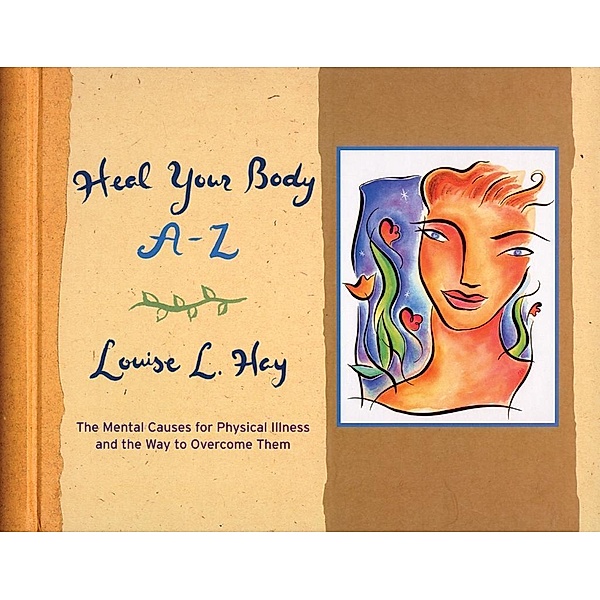 Heal Your Body A-Z, Louise Hay
