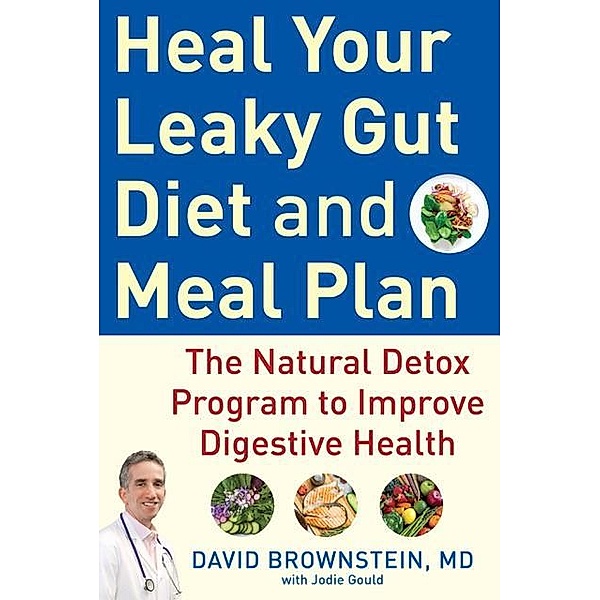 Heal Your Leaky Gut Diet and Meal Plan, David Brownstein