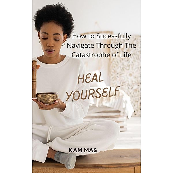 Heal Yourself, Kam Mas