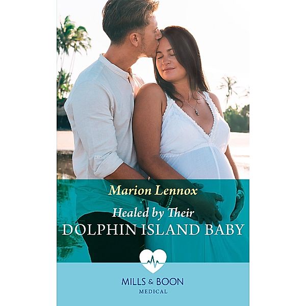 Healed By Their Dolphin Island Baby (Mills & Boon Medical), Marion Lennox