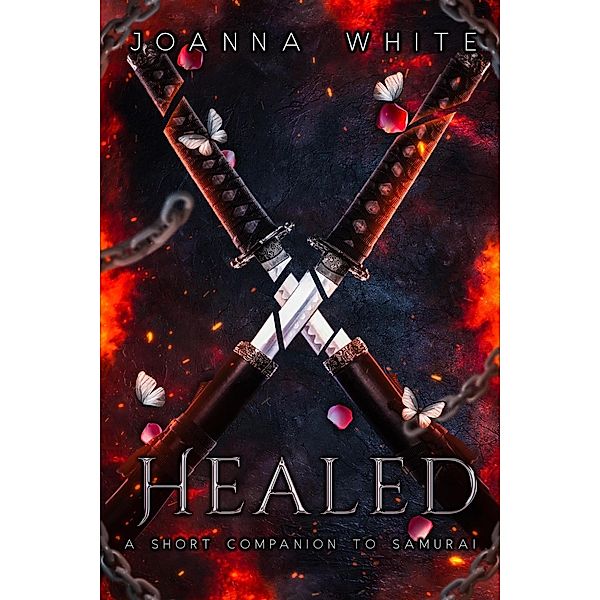 Healed (The Valiant Series) / The Valiant Series, Joanna White