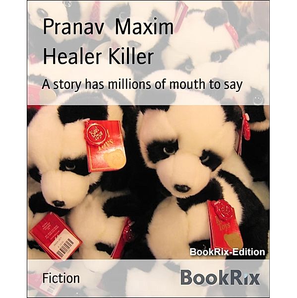 Healer Killer, Pranav Maxim