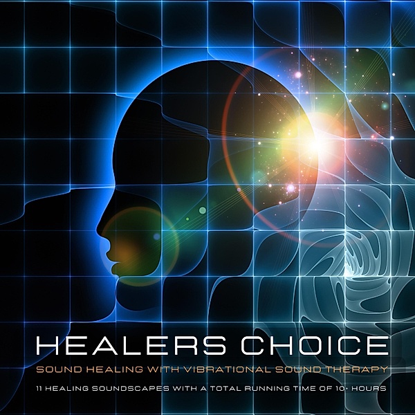 Healer's Choice - Sound Healing With Vibrational Sound Therapy, Healers Choice - Vibrational Sound Therapy