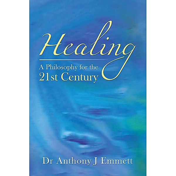 Healing, Anthony J Emmett