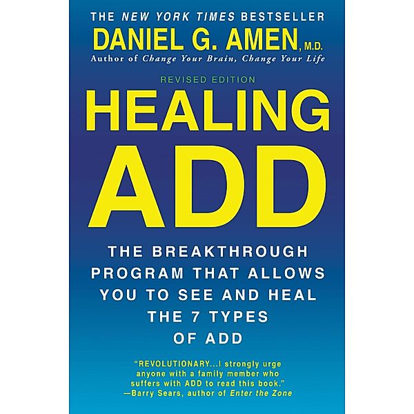 Healing ADD Revised Edition, Daniel G. Amen