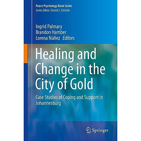 Healing and Change in the City of Gold / Peace Psychology Book Series Bd.24