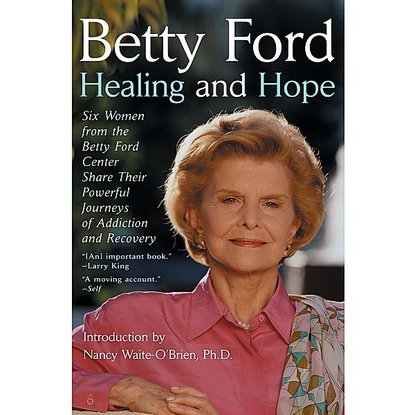 Healing and Hope, Betty Ford