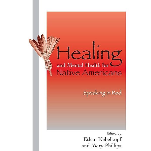Healing and Mental Health for Native Americans / Contemporary Native American Communities