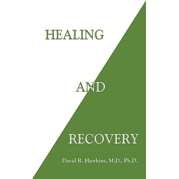 Healing and Recovery, David R. Hawkins