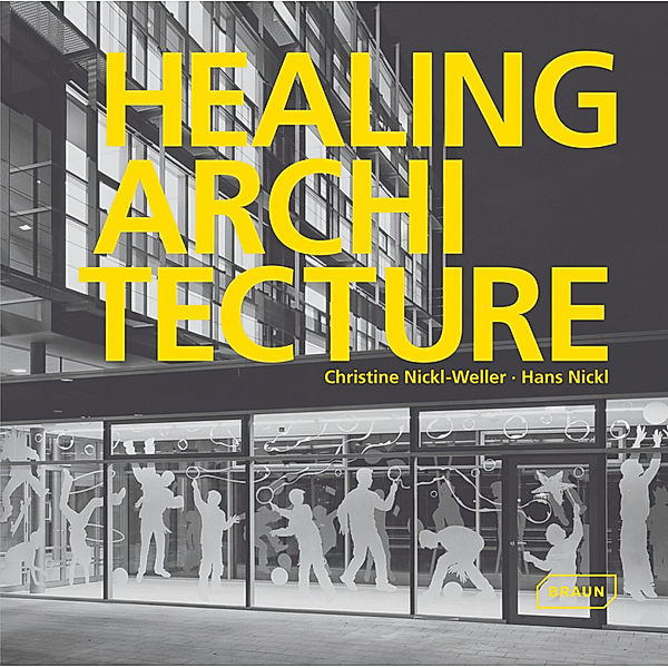 Healing Architecture, Christine Nickl-Weller