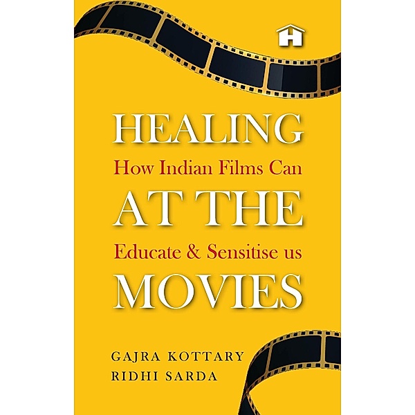 Healing at the Movies / Hay House India, Gajra Kottary, Ridhi Ridhi Sarda