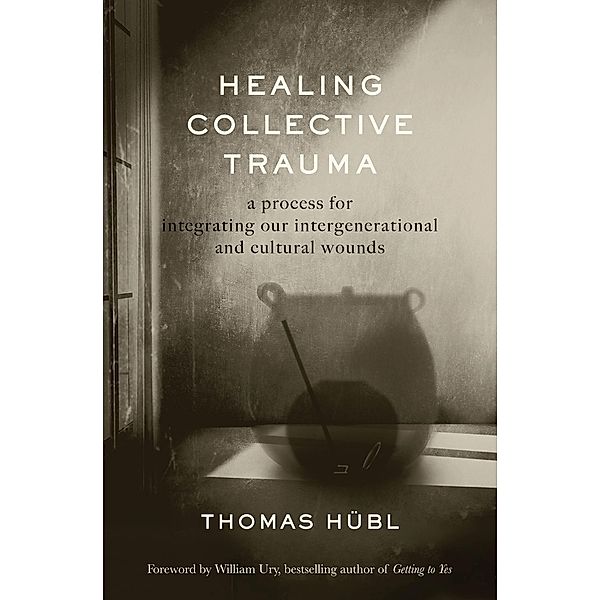 Healing Collective Trauma, Thomas Hübl, Julie Jordan Avritt