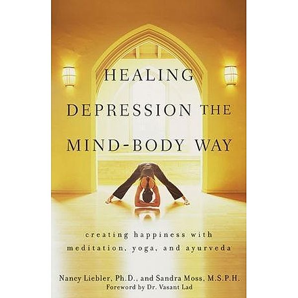 Healing Depression the Mind-Body Way, Nancy Liebler, Sandra Moss
