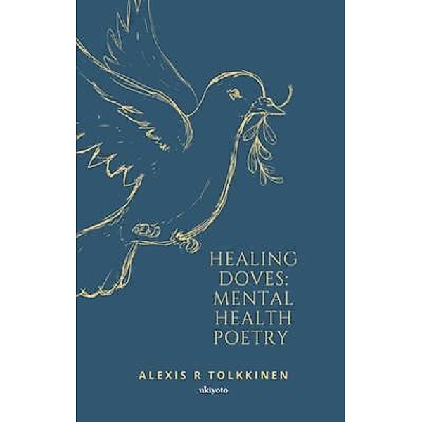Healing Doves, Alexis R Tolkkinen