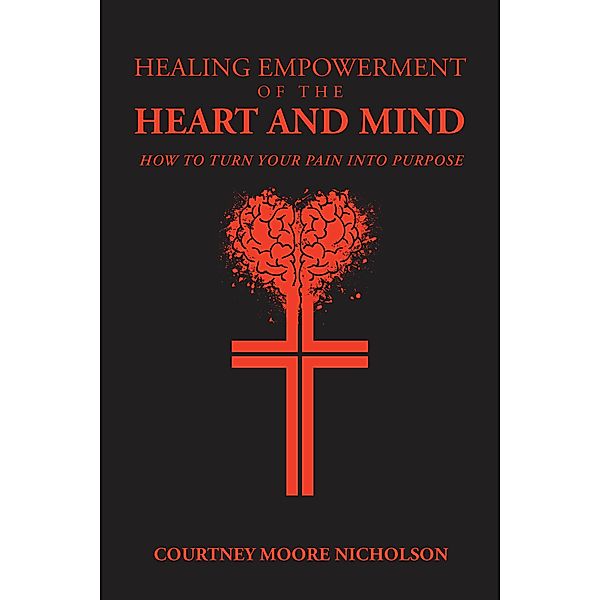 Healing Empowerment of the Heart and Mind, Courtney Moore Nicholson