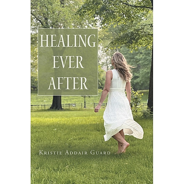 Healing Ever After, Kristie Addair Guard