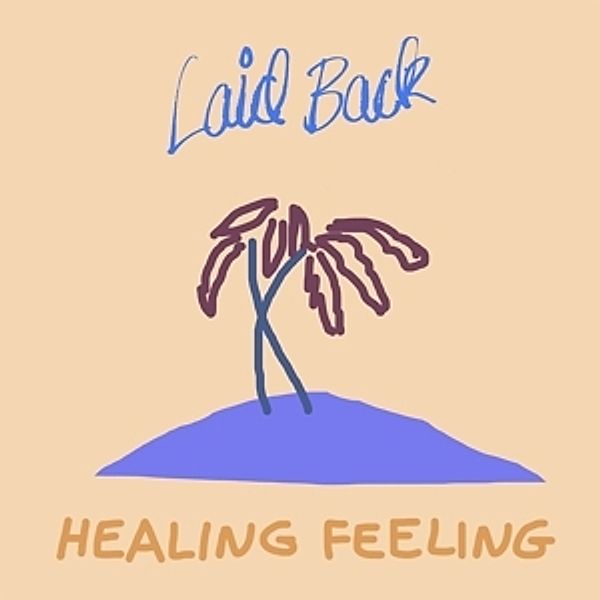 Healing Feeling, Laid Back