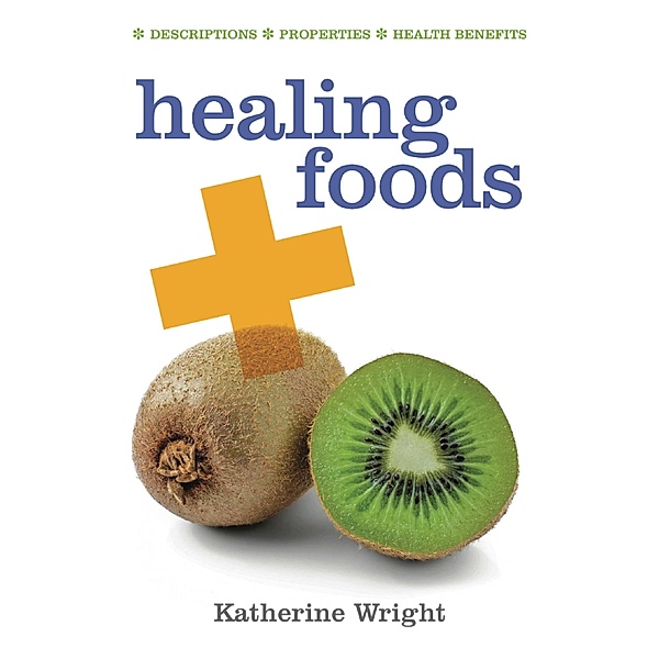 Healing Foods, Katherine Wright