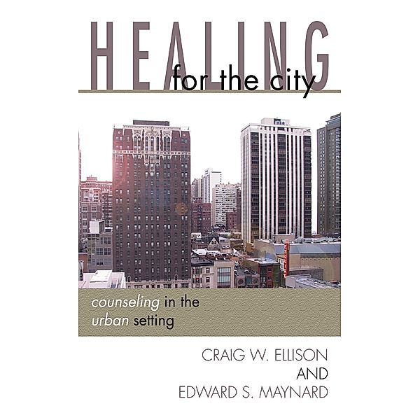 Healing for the City, Craig Ellison, Edward S. Maynard