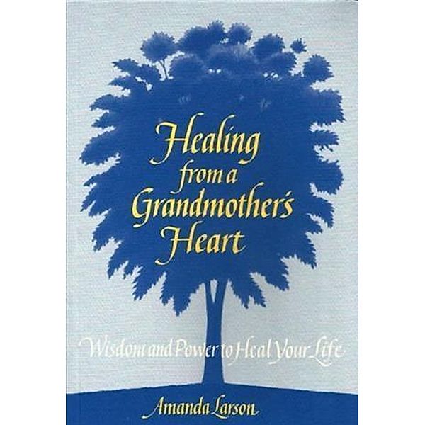 Healing From a Grandmother's Heart, Amanda Larson