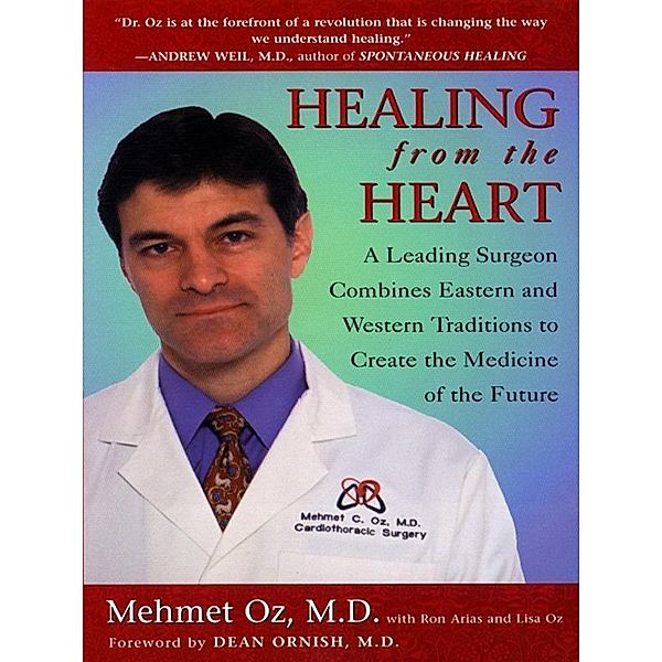 Healing from the Heart, Mehmet C. Oz, Ron Arias