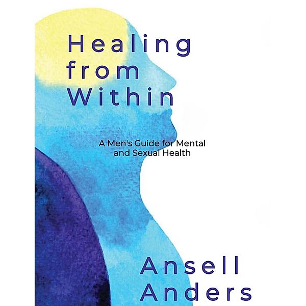 Healing from Within, Ansell Anders