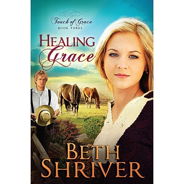 Healing Grace, Beth Shriver