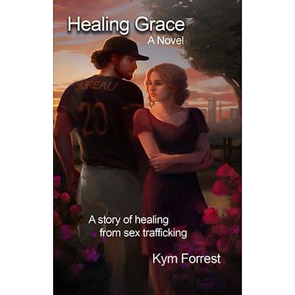 Healing Grace / Saving Grace Bd.2, Kym Forrest