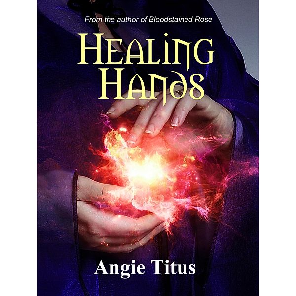 Healing Hands, Angie Titus