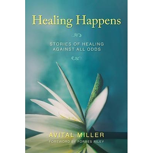 Healing Happens, Avital Miller