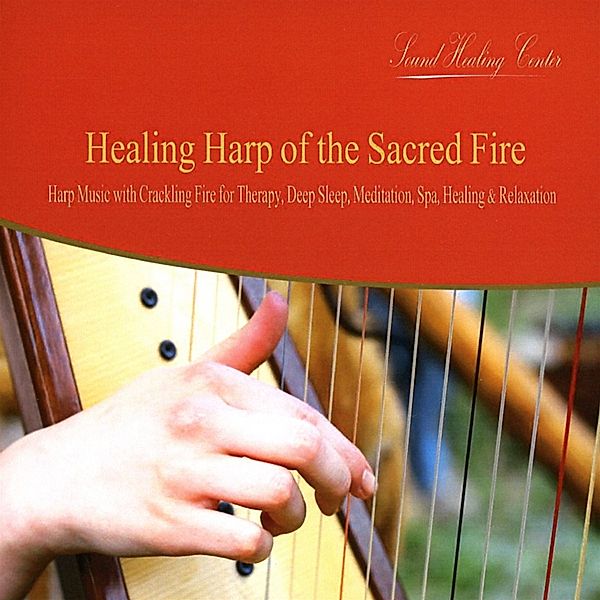 Healing Harp Of The Sacred Fire, Sound Healing Center