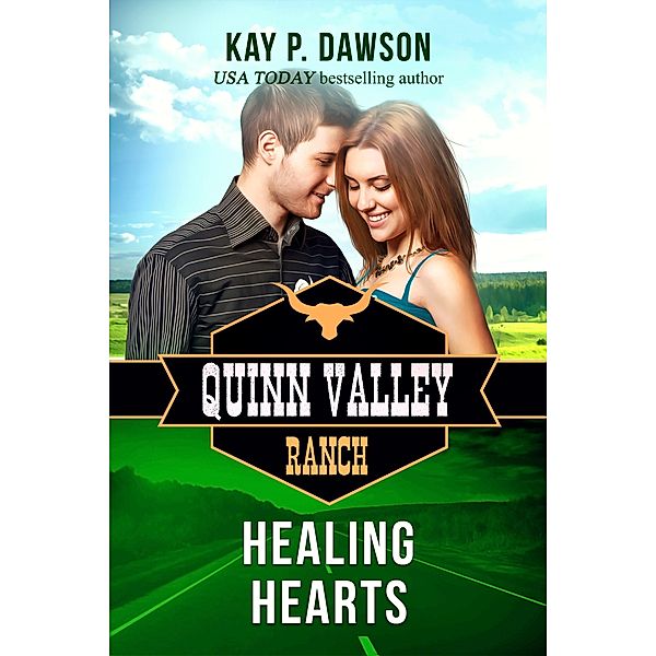 Healing Hearts (Quinn Valley Ranch, #5) / Quinn Valley Ranch, Kay P. Dawson