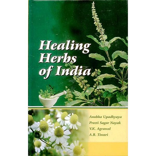 Healing Herbs of India, Anubha Upadhyaya, Preeti Sagar Nayak