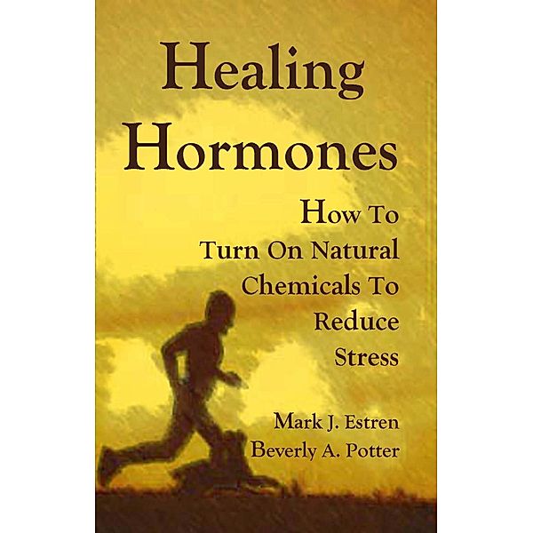 Healing Hormones, Mark James Estren, Beverly A. Potter