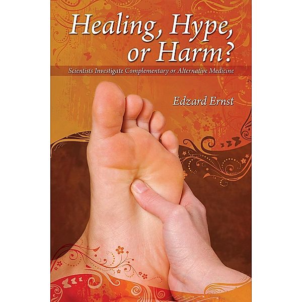 Healing, Hype or Harm? / Societas, Edzard Ernst