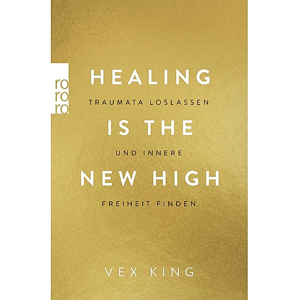 Healing Is the New High - Traumata loslassen und innere Freiheit finden, Vex King