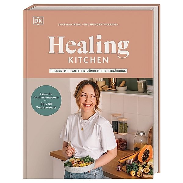 Healing Kitchen - gesund mit anti-entzündlicher Ernährung, Shabnam Rebo