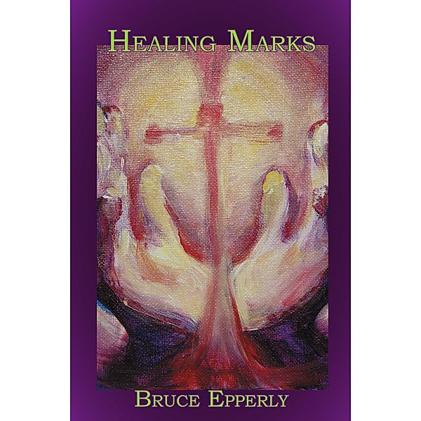 Healing Marks, Bruce G Epperly