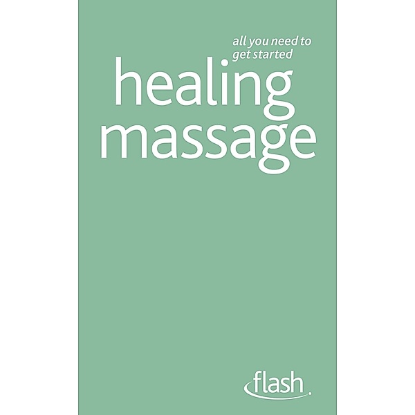 Healing Massage: Flash, Denise Whichello Brown
