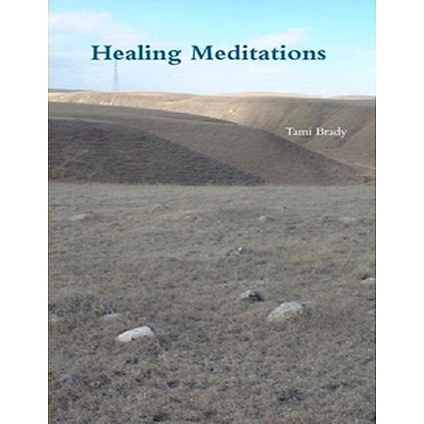 Healing Meditations, Tami Brady