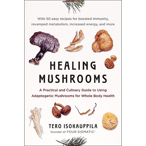 Healing Mushrooms, Tero Isokauppila, Four Sigmatic