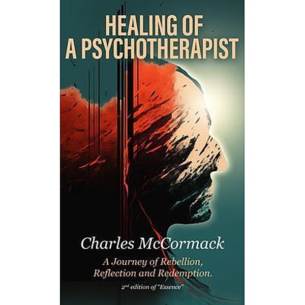 Healing of a Psychotherapist, Charles C McCormack