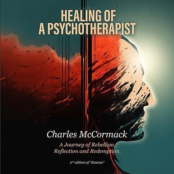 Healing of a Psychotherapist / Charles C. McCormack, Charles McCormack