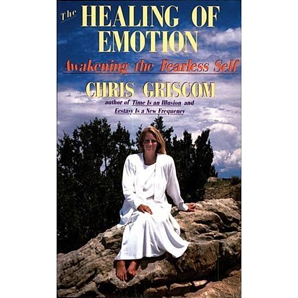 Healing of Emotion, Chris Griscom