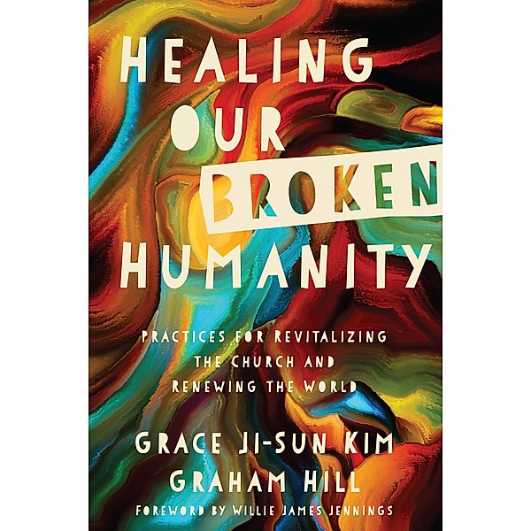 Healing Our Broken Humanity, Grace Ji-Sun Kim