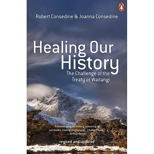 Healing Our History 3rd Edition, Robert Consedine, Joanna Consedine