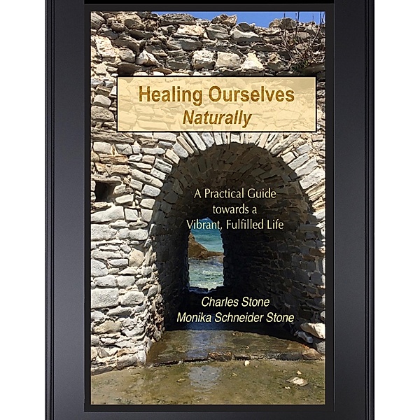 Healing Ourselves Naturally / Charles Stone, Charles Stone