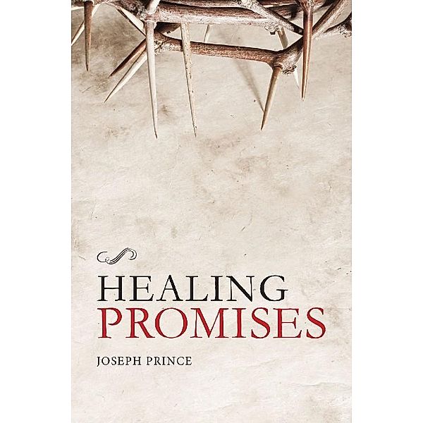 Healing Promises, Joseph Prince