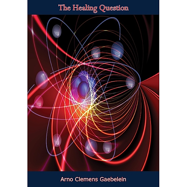 Healing Question / Barakaldo Books, Arno Clemens Gaebelein